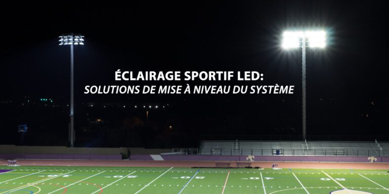 Éclairage Sportif LED : Solutions De Mise à Niveau Du Système